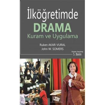İlköğretimde Drama Kuram Ve Uygulama