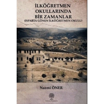 İlköğretmen Okullarında Bir Zamanlar - Isparta Gönen İlköğretmen Okulu