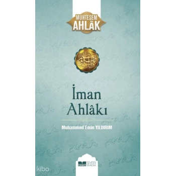 İman Ahlakı; Muhteşem Ahlak 5