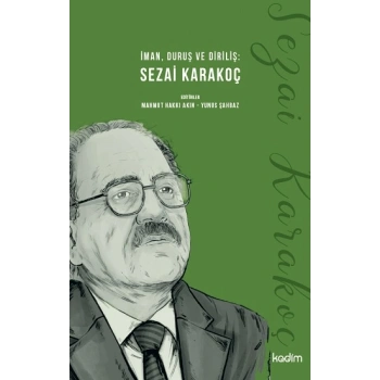 İman, Duruş ve Diriliş: Sezai Karakoç