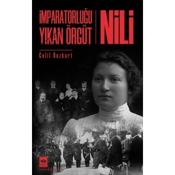 İmparatorluğu Yıkan Örgüt  - Nili