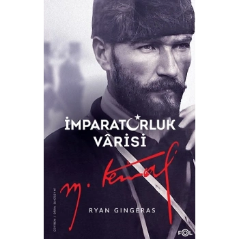 İmparatorluk Varisi Mustafa Kemal Atatürk