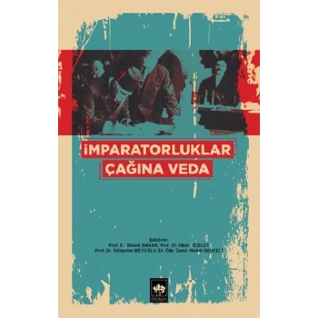 İmparatorluklar Çağına Veda