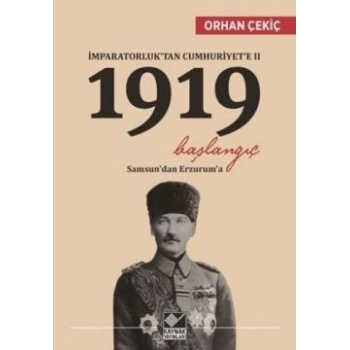 İmparatorluk’tan Cumhuriyet’e 2 / 1919 Başlangıç