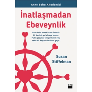 İnatlaşmadan Ebeveynlik - Anne Baba Akademisi