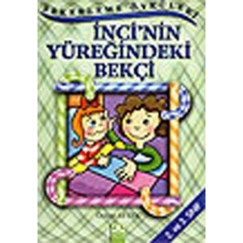 İnci’nin Yüreğindeki Bekçi