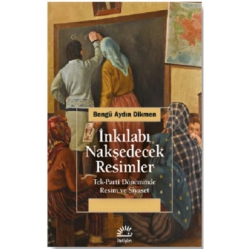 İnkılabı Nakşedecek Resimler