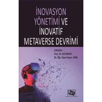 İnovasyon Yönetimi ve İnovatif Metaverse Devrimi
