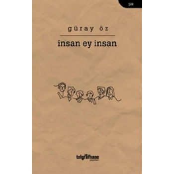 İnsan Ey İnsan