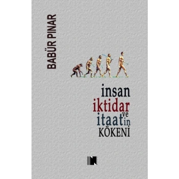 İnsan, İktidar ve İtaatin Kökeni