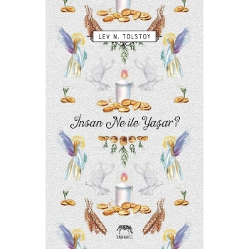 İnsan Ne ile Yaşar?