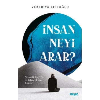 İnsan Neyi Arar