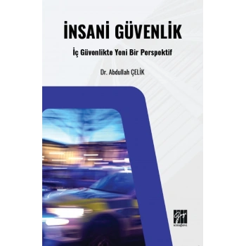 İnsani Güvenlik: İç Güvenlikte Yeni Bir Perspektif