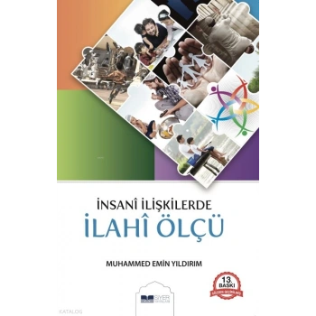 İnsanî İlişkilerde İlahî Ölçü