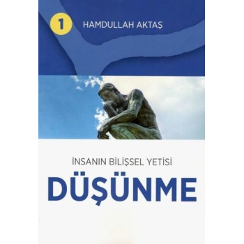 İnsanın Bilişsel Yetisi Düşünme