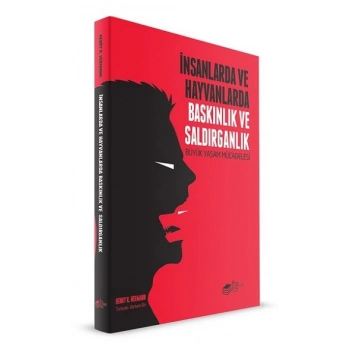 İnsanlarda ve Hayvanlarda Baskınlık ve Saldırganlık