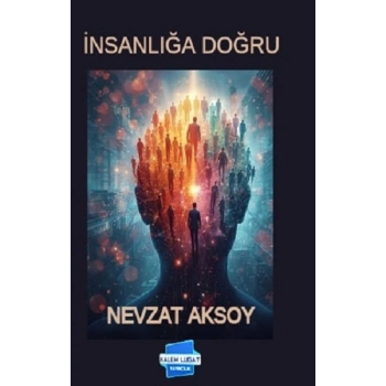 İnsanlığa Doğru