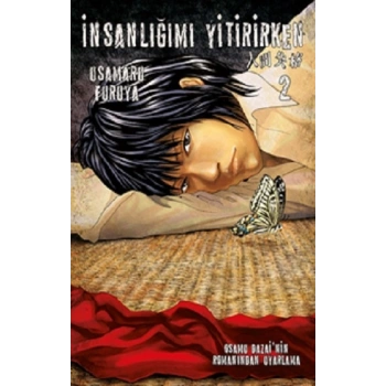 İnsanlığımı Yitirirken Cilt 2