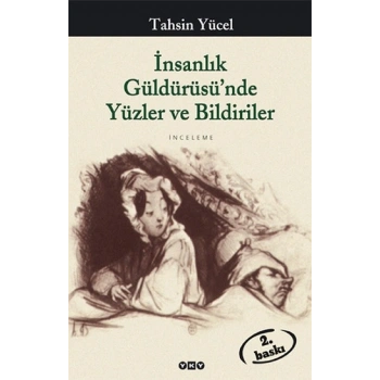 İnsanlık Güldürüsü’nde Yüzler ve Bildiriler