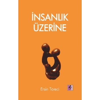 İnsanlık Üzerine