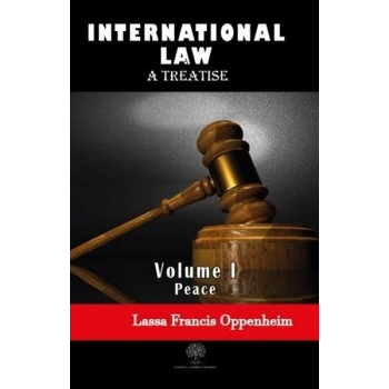 International Law - A Treatise - Volume 1