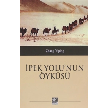 İpek Yolunun Öyküsü
