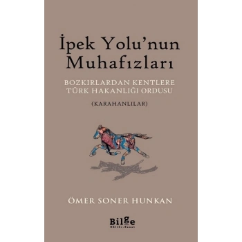 İpek Yolu’nun Muhafızları