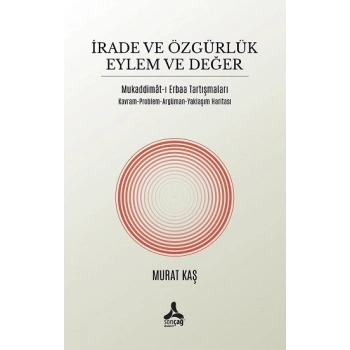 İrade ve Özgürlük Eylem ve Değer