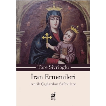İran Ermenileri - Antik Çağlardan Safevilere