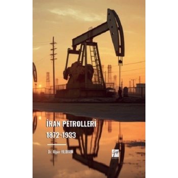 İran Petrolleri 1872-1933