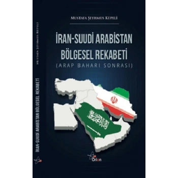İran-Suudı̇ Arabı̇Stan BöLgesel Rekabetı̇