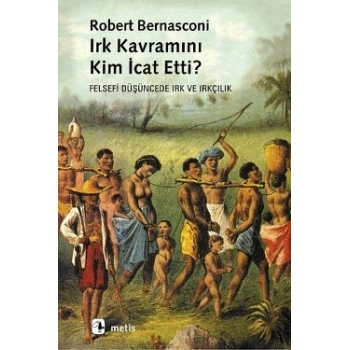 Irk Kavramını Kim İcat Etti?