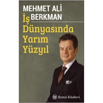 İş Dünyasında Yarım Yüzyıl