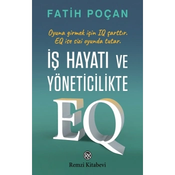 İş Hayatı ve Yöneticilikte EQ