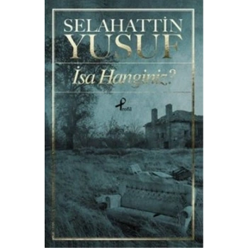 İsa Hanginiz?