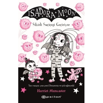Isadora Moon -15 Sihirli Suçiçeği Geçiri