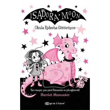 Isadora Moon- Okula Ejderha Götürüyor
