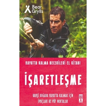 İşaretleşme - Hayatta Kalma Becerileri El Kitabı