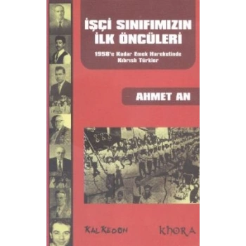 İşçi Sınıfımızın İlk Öncüleri