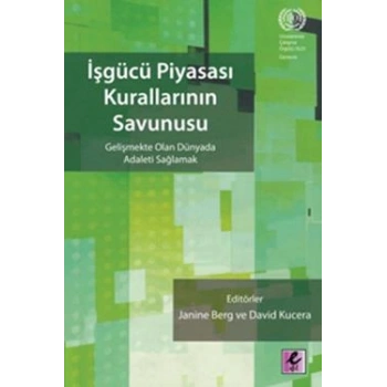 İşgücü Piyasası Kurallarının Savunusu
