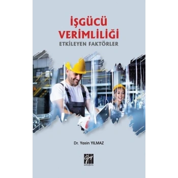 İşgücü Verimliliği Etkileyen Faktörler