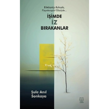 İşimde İz Bırakanlar