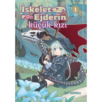 İskelet Ejderin Küçük Kızı Cilt 1
