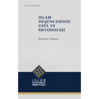 İslam Düşüncesinde Usûl ve Metodoloji