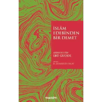 İslam Edebinden Bir Demet