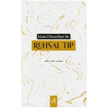 İslam Filozofları ile Ruhsal Tıp