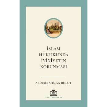İslam Hukukunda İyiniyetin Korunması