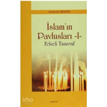 İslamın Pavlusları 1; Felsefi Tasavvuf