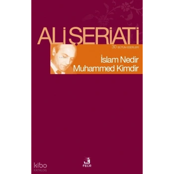 İslam Nedir Muhammed Kimdir