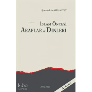 İslam Öncesi Araplar ve Dinleri